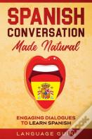 Spanish Conversation Made Natural