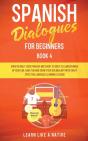 Spanish Dialogues For Beginners Book 4: - Preview