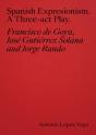 Spanish Expressionism: A Three-Act Play - Preview