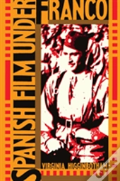 Spanish Film Under Franco