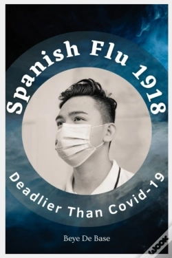 Capa do artigo Spanish Flu 1918, Deadlier Than Covid-19