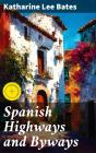 Spanish Highways And Byways - Preview