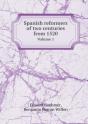 Spanish Reformers Of Two Centuries From 1520 Volume 1 - Preview