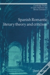 Spanish Romantic Literary Theory And Criticism