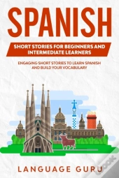 Spanish Short Stories For Beginners And