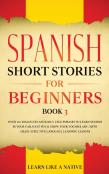 Spanish Short Stories For Beginners Book 3