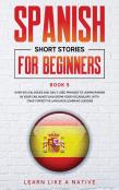 Spanish Short Stories For Beginners Book 5