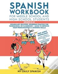 Spanish Workbook For Middle School And High School Students - Grades 6-12