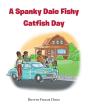 Spanky Dale Fishy Catfish Day - Preview