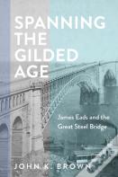 Spanning The Gilded Age