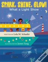 Spark, Shine, Glow!