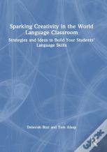 Sparking Creativity In The World Language Classroom