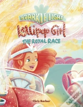 Sparkle Light Lollipop Girl: The Royal Race