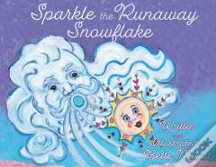 Sparkle The Runaway Snowflake