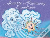 Sparkle The Runaway Snowflake