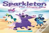 Sparkleton #1: The Magic Day