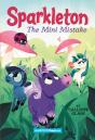 Sparkleton #3: The Mini Mistake - Preview