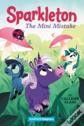 Sparkleton #3: The Mini Mistake
