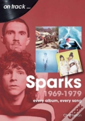 Sparks 1969 To 1979 On Track