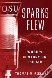 Sparks Flew: Wosu'S Century On The Air