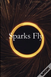 Sparks Fly