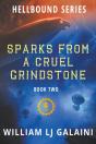 Sparks From A Cruel Grindstone - Preview