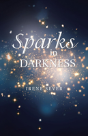 Sparks In Darkness - Preview