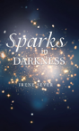 Sparks In Darkness - Preview