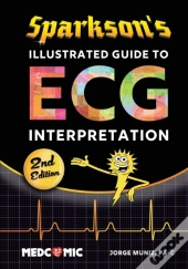 Sparkson'S Illustrated Guide To Ecg Interpretation, 2nd Edition