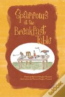 Sparrows At The Breakfast Table