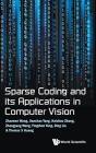 Sparse Coding And Its Applications In Computer Vision - Preview