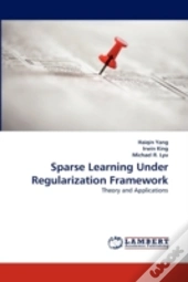 Sparse Learning Under Regularization Framework