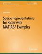 Sparse Representations For Radar With Matlab Examples - Preview