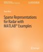 Sparse Representations For Radar With Matlab Examples - Preview