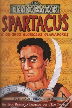 Capa do artigo Spartacus e os Seus Gloriosos Gladiadores