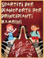 Spartiti Per Pianoforte Per Principianti Bambini - Preview