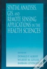 Spatial Analysis, Gis And Remote Sensing