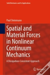 Spatial And Material Forces In Nonlinear Continuum Mechanics