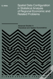 Capa do artigo Spatial Data Configuration In Statistical Analysis Of Regional Economic And Related Problems