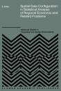 Spatial Data Configuration In Statistical Analysis Of Regional Economic And Related Problems - Preview