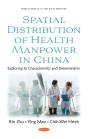 Spatial Distribution Of Health Manpower In China: Exploring Its Characteristics And Determinants - Preview