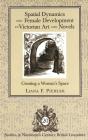 Spatial Dynamics And Female Development In Victorian Art And Novels - Preview