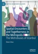 Spatial Encounters And Togetherness In The Metropolis