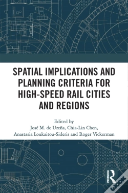 Capa do artigo Spatial Implications And Planning Criteria For High-Speed Rail Cities And Regions