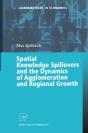 Spatial Knowledge Spillovers And The Dynamics Of Agglomeration And Regional Growth - Preview