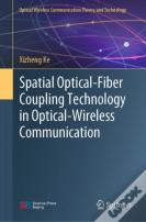 Spatial Optical-Fiber Coupling Technology In Optical-Wireless Communication