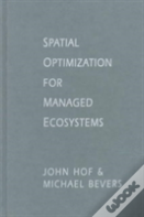 Spatial Optimization For Managed Ecosystems