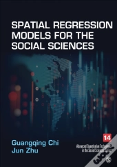 Spatial Regression Models For The Social Sciences