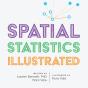 Spatial Statistics Illustrated - Preview