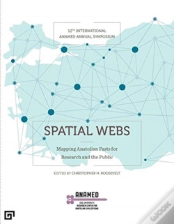 Capa do artigo Spatial Webs Â€“ Mapping Anatolian Pasts For Research And The Public